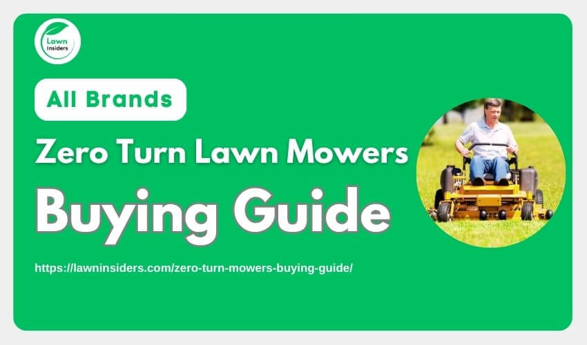 https://lawninsiders.com/zero-turn-mowers-buying-guide/